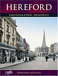 Hereford : Photographic Memories (Paperback)