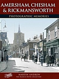 Amersham, Chesham and Rickmansworth : Photographic Memories (Paperback)