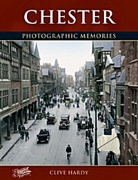 Chester : Photographic Memories (Paperback)