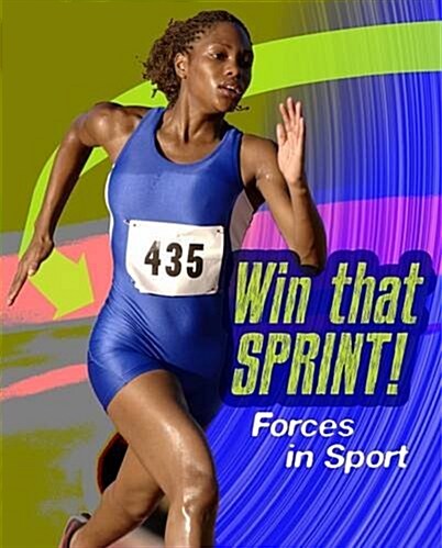 Win that Sprint : Forces in Sport (Paperback)