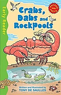 Early Reader Non Fiction: Crabs, Dabs and Rock Pools (Paperback)