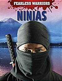 Fearless Warriors: Ninjas (Hardcover, Illustrated ed)
