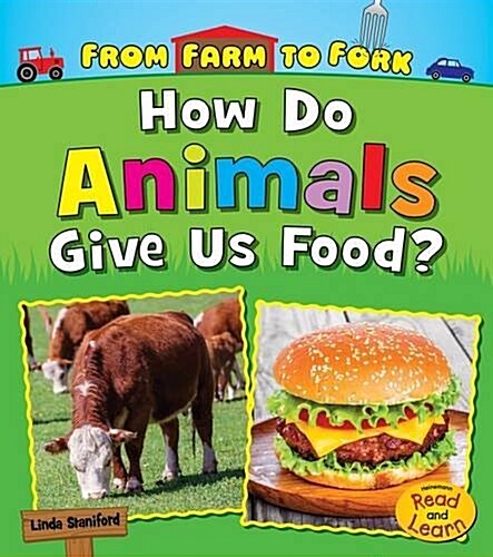 How Do Animals Give Us Food? (Hardcover)