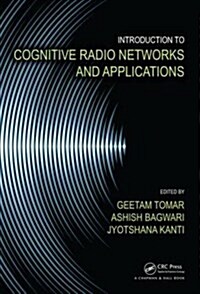 Introduction to Cognitive Radio Networks and Applications (Hardcover)