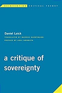 A Critique of Sovereignty (Hardcover)