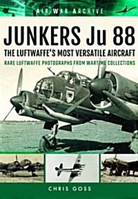 JUNKERS Ju 88 : The Early Years - Blitzkrieg to the Blitz (Paperback)