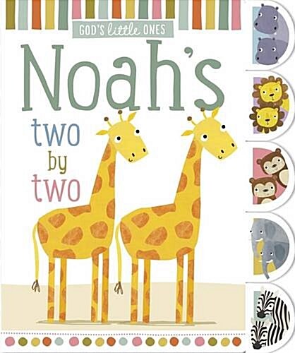 Gods Little Ones: Noahs Two by Two (Board Book)