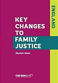 Key Changes to Family Justice (England) (Paperback)