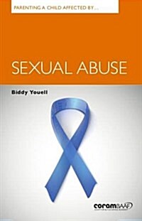 Parenting A Child Affected By Sexual Abuse (Paperback)