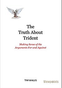 The Truth About Trident : Disarming the Nuclear Argument (Paperback)