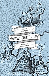 Albions Glorious Ile: Cornwal to Worestshyre (Paperback)