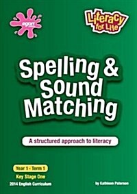 Spelling & Sound Matching : A Structured Approach to Literacy (Paperback)