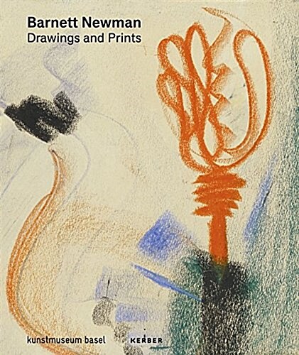 Barnett Newman: Drawings and Prints (Hardcover)