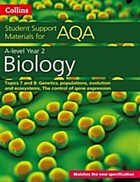 AQA A Level Biology Year 2 Topics 7 and 8 : Genetics, Populations, Evolution and Ecosystems, the Control of Gene Expression (Paperback)