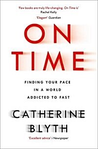 On Time : Finding Your Pace in a World Addicted to Fast (Paperback)