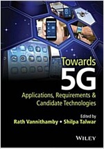 Towards 5g: Applications, Requirements and Candidate Technologies (Hardcover)