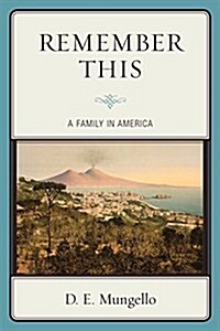Remember This: A Family in America (Paperback)