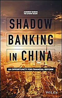 Shadow Banking in China: An Opportunity for Financial Reform (Hardcover)