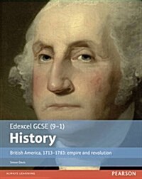 Edexcel GCSE (9-1) History British America, 1713–1783: empire and revolution Student Book (Paperback)