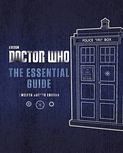 Doctor Who: The Essential Guide: Twelfth Doctor Edition (Hardcover)