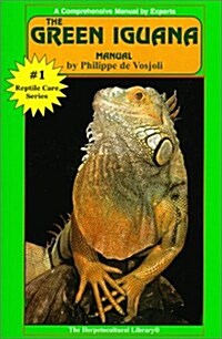 The Green Iguana Manual (Herpetocultural Library, The) (Paperback)