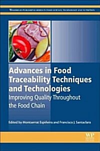 Advances in Food Traceability Techniques and Technologies : Improving Quality Throughout the Food Chain (Hardcover)