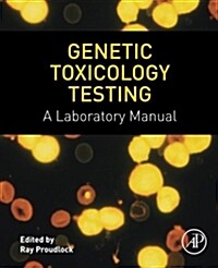 Genetic Toxicology Testing: A Laboratory Manual (Paperback)