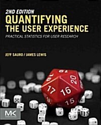 Quantifying the User Experience: Practical Statistics for User Research (Paperback, 2)