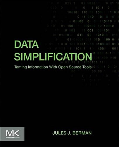 Data Simplification: Taming Information with Open Source Tools (Paperback)