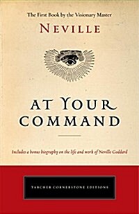 At Your Command: The First Classic Work by the Visionary Mystic (Paperback)