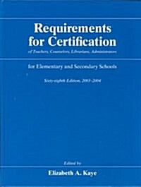 Requirements for Certification of Teachers, Counselors, Librarians, and Administrators for Elementary and Secondary Schools (Hardcover, 68th)