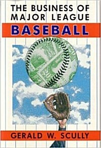 The Business of Major League Baseball (Hardcover)