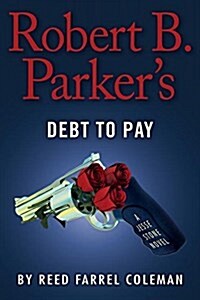 Robert B. Parkers Debt to Pay (Hardcover)