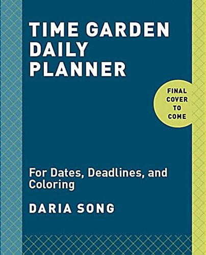 The Time Garden Week-At-A-Glance Coloring Diary (Other)