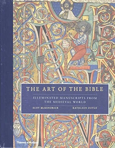 The Art of the Bible : Illuminated Manuscripts from the Medieval World (Hardcover)