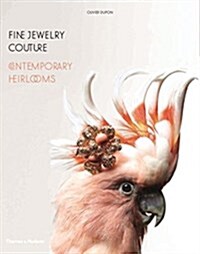 Fine Jewelry Couture : Contemporary Heirlooms (Hardcover)