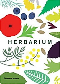 Herbarium : One Hundred Herbs * Grow * Cook * Heal (Hardcover)