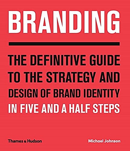 Branding In Five and a Half Steps (Hardcover)