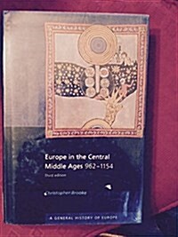 Europe in the Central Middle Ages, 962-1154 (Hardcover, 3rd)