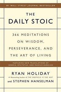 The Daily Stoic: 366 Meditations on Wisdom, Perseverance, and the Art of Living (Hardcover)