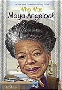 Who Was Maya Angelou? (Prebound, Bound for Schoo)