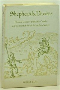 Shepheards Devises (Hardcover) - Edmund Spensers Shepheardes Calender and the Institutions of Elizabethan Society