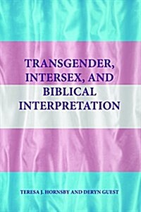 Transgender, Intersex, and Biblical Interpretation (Hardcover)