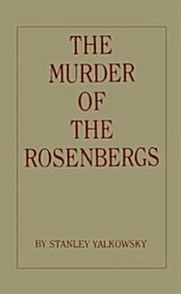The Murder of the Rosenbergs (Paperback)