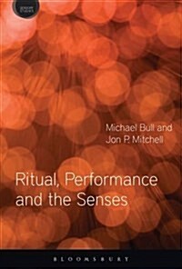 Ritual, Performance and the Senses (Paperback)