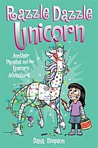 [중고] Phoebe and Her Unicorn #4 : Razzle Dazzle Unicorn (Paperback)