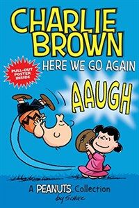 Charlie Brown: Here We Go Again (Peanuts Amp! Series Book 7), Volume 7: A Peanuts Collection (Paperback)