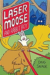 Laser Moose and Rabbit Boy: Volume 1 (Paperback)