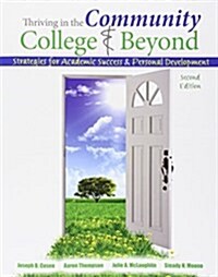 Thriving in the Community College and Beyond (Paperback, 2nd, PCK)