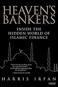 Heavens Bankers: Inside the Hidden World of Islamic Finance (Paperback)